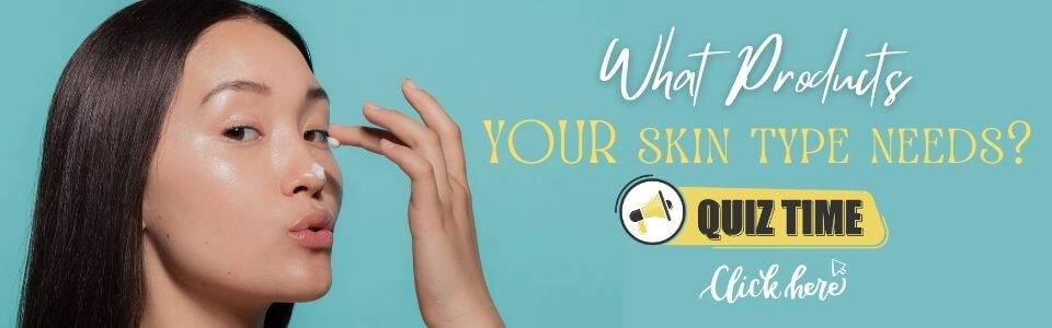 Skin Type Quiz